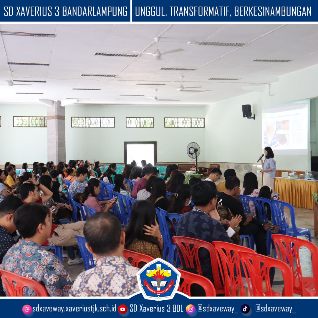 Seminar Parenting Sukses di SD Xaverius 3 Bandarlampung!